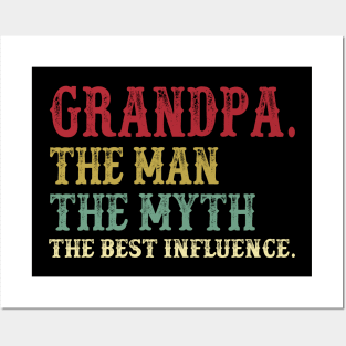 Grandpa - The Man - The Myth - The Best Influence Father's Day Gift Papa Posters and Art